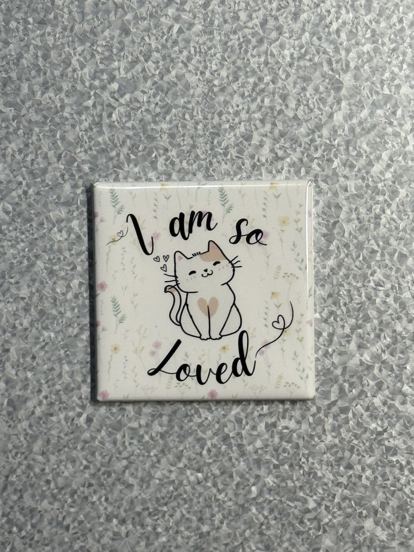I Am So Loved Magnet