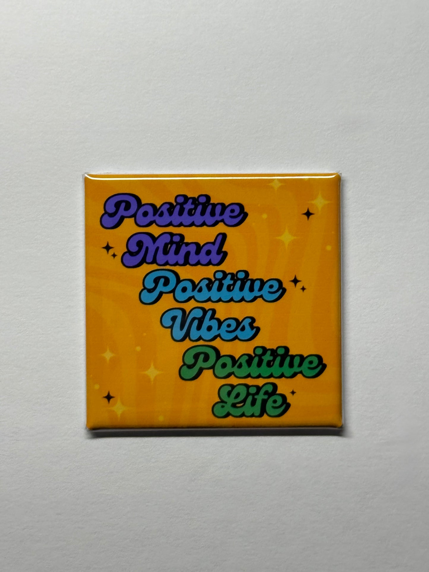 Positive Minds-Vibes-Life Magnet