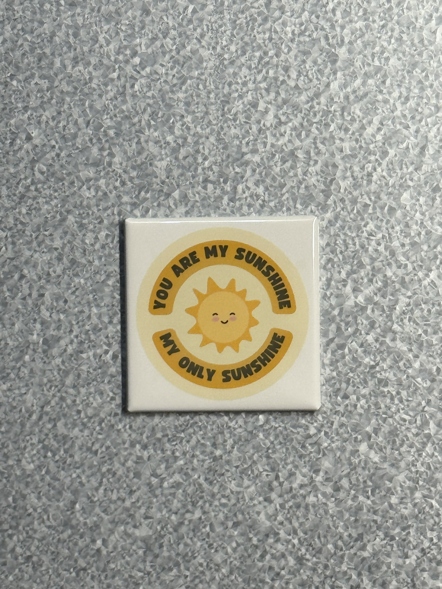 You Are My Sunshine Magnet