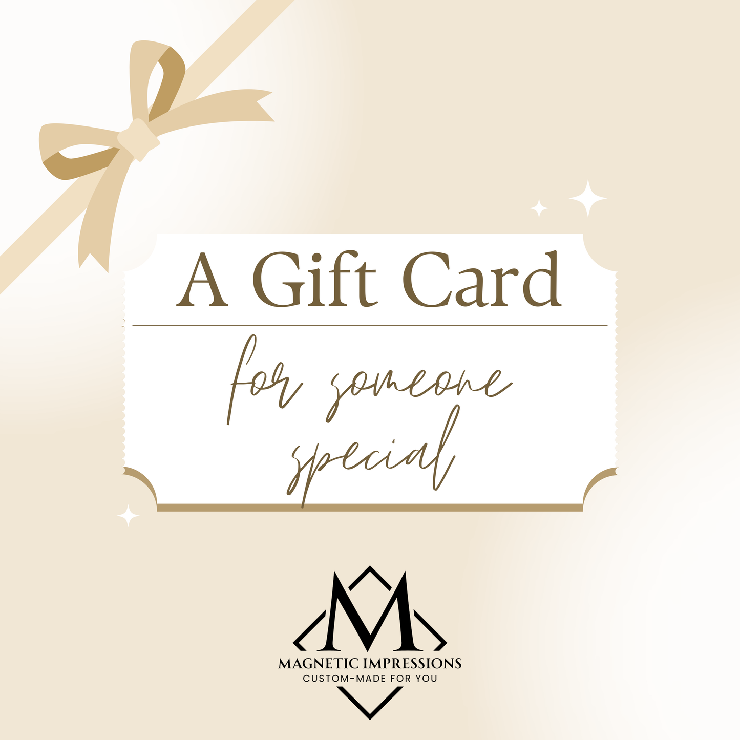 A gift card for someone special by Magnetic Impressions