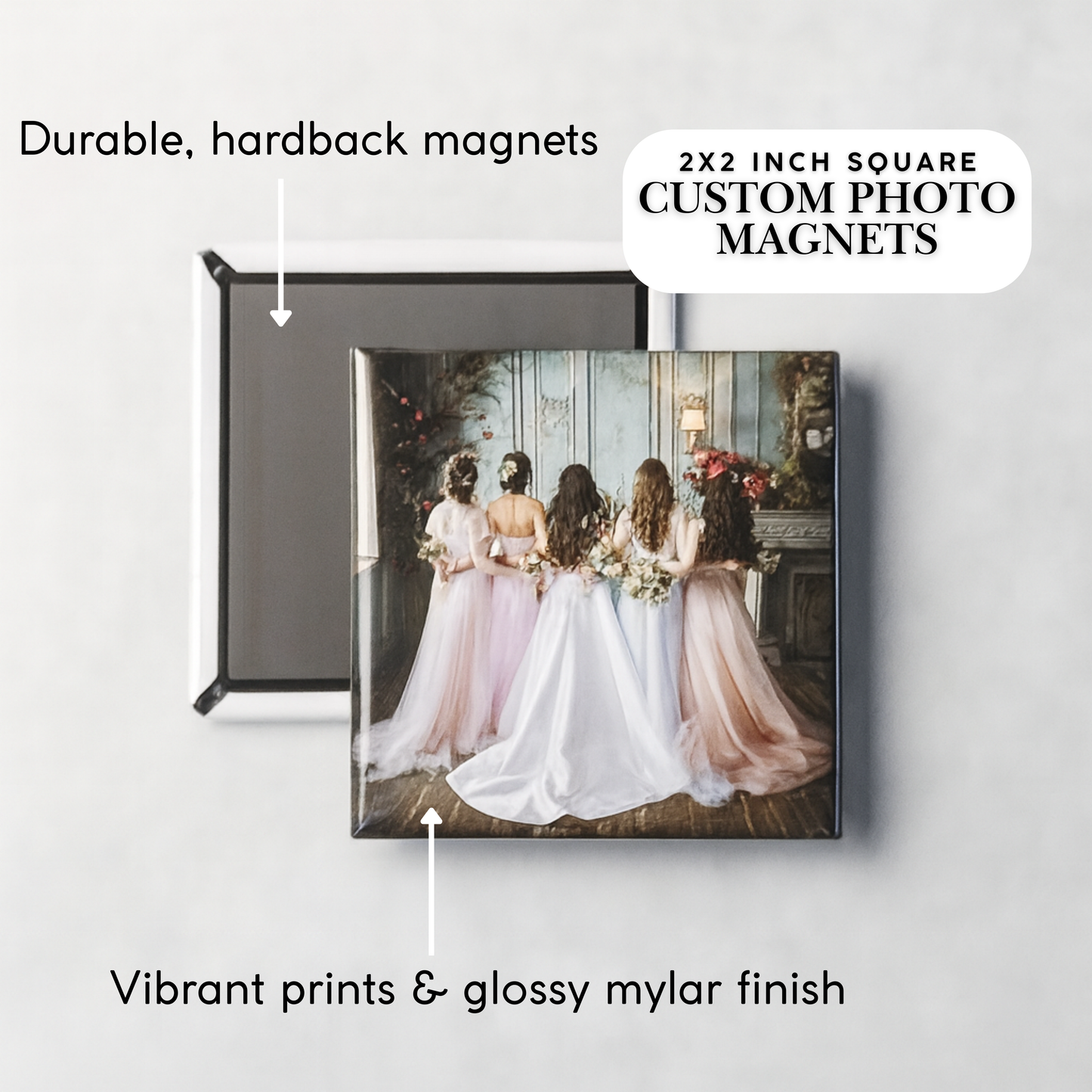 These are durable, hardback magnets made with vibrant prints and a glossy mylar finish