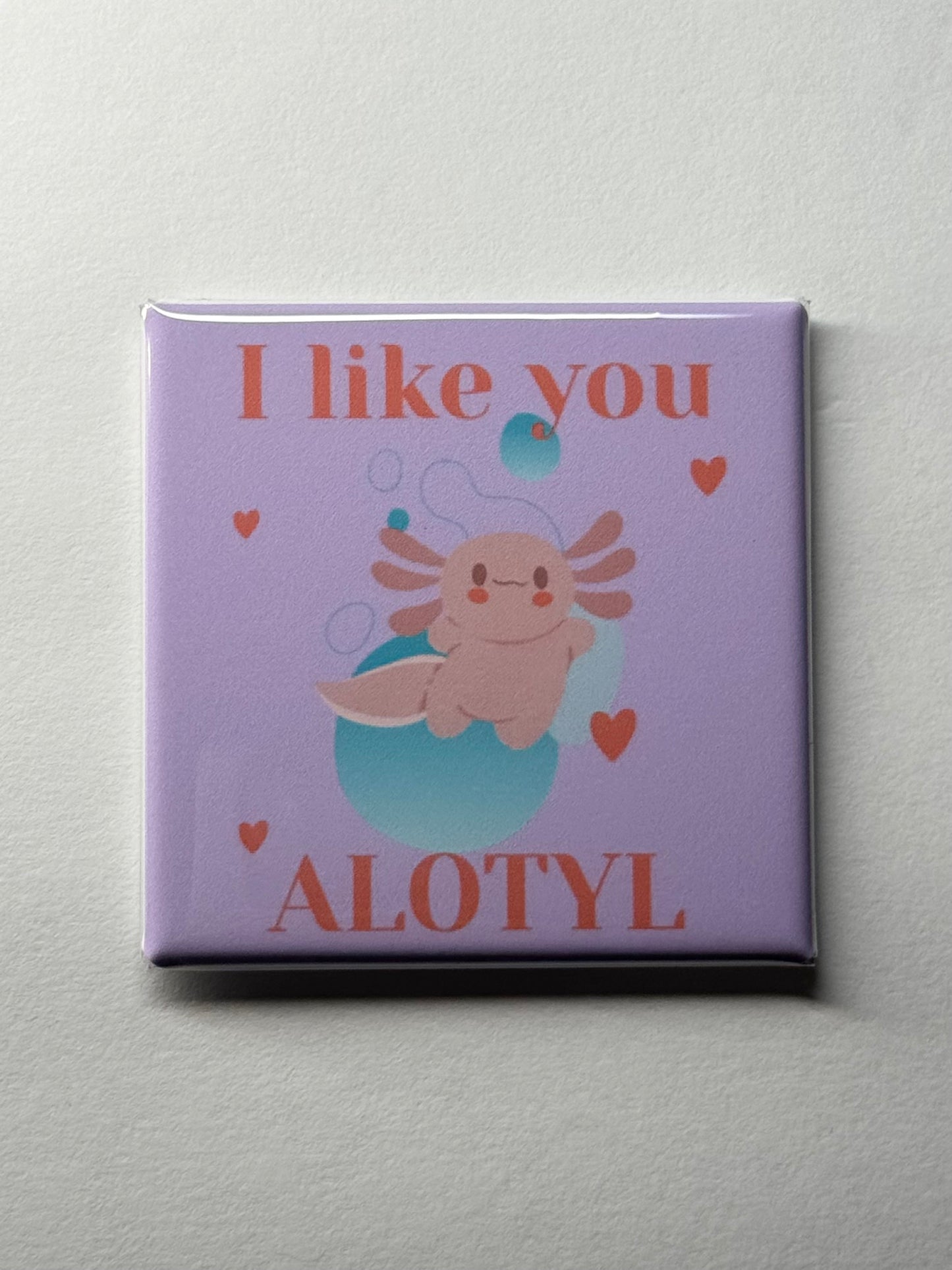 I like you ALOTYL Magnet